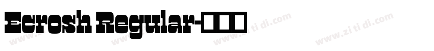 Ecrosh Regular字体转换